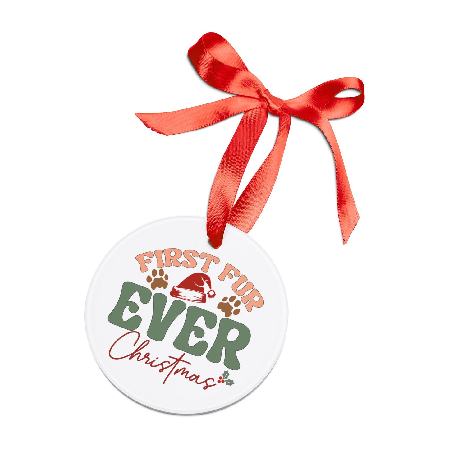 First Fur Christmas Personalized 2024 Acrylic Ornament with Ribbon