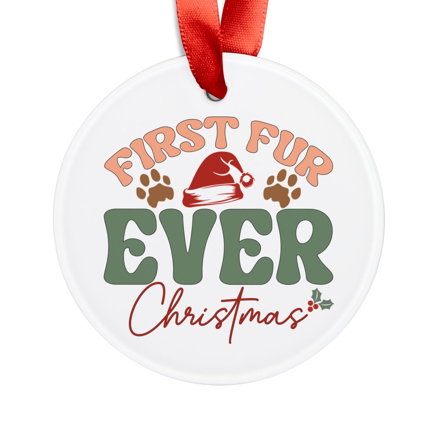 First Fur Christmas Personalized 2024 Acrylic Ornament with Ribbon