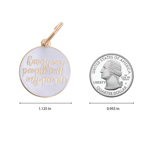 Have Your People Call My People Pet ID Tag - White