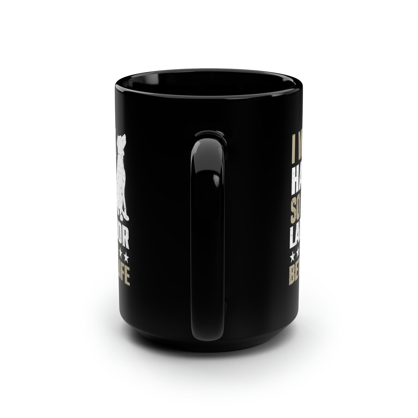 Work Hard for Labrador 15 oz Black Mug