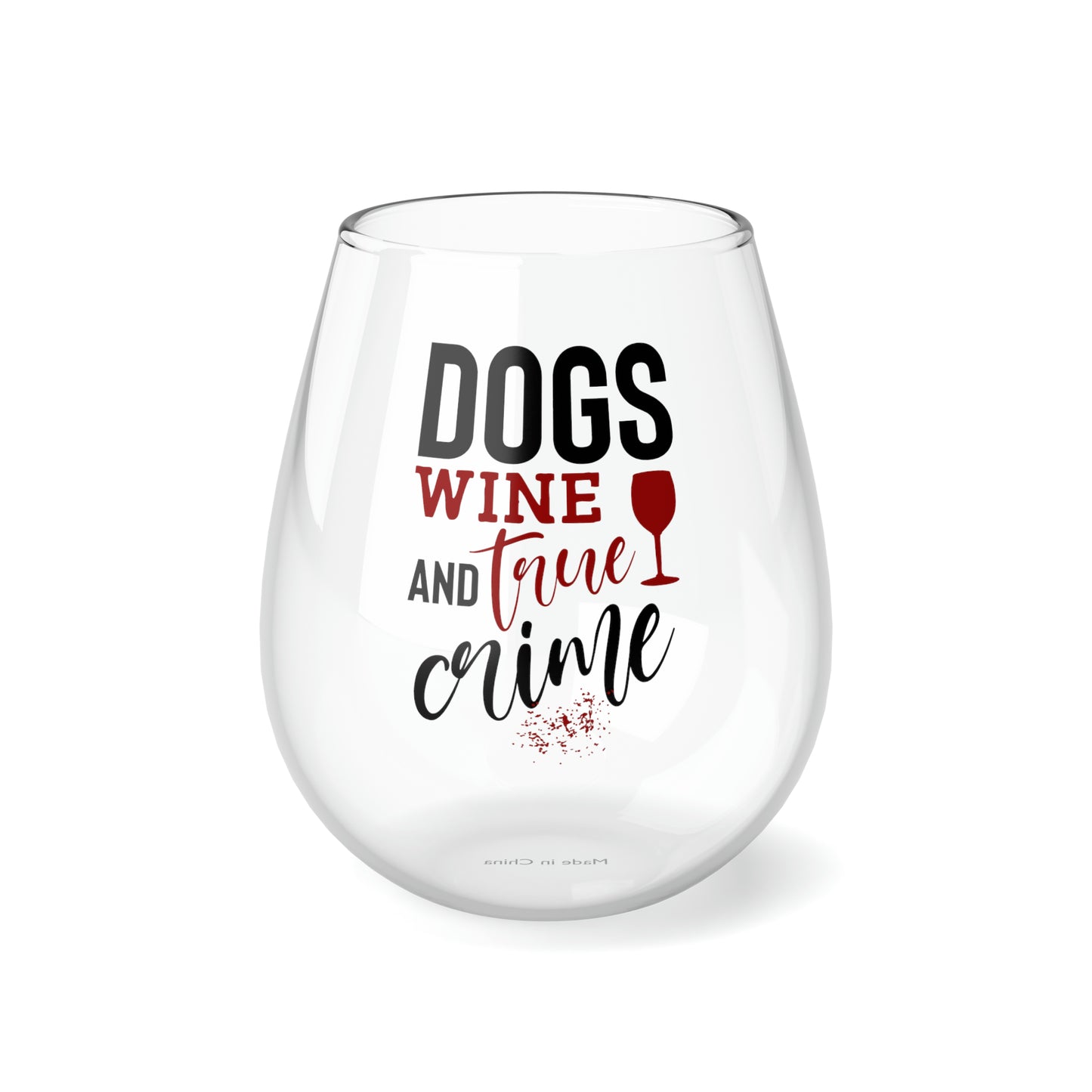 Dogs Wine and True Crime Stemless Wine Glass