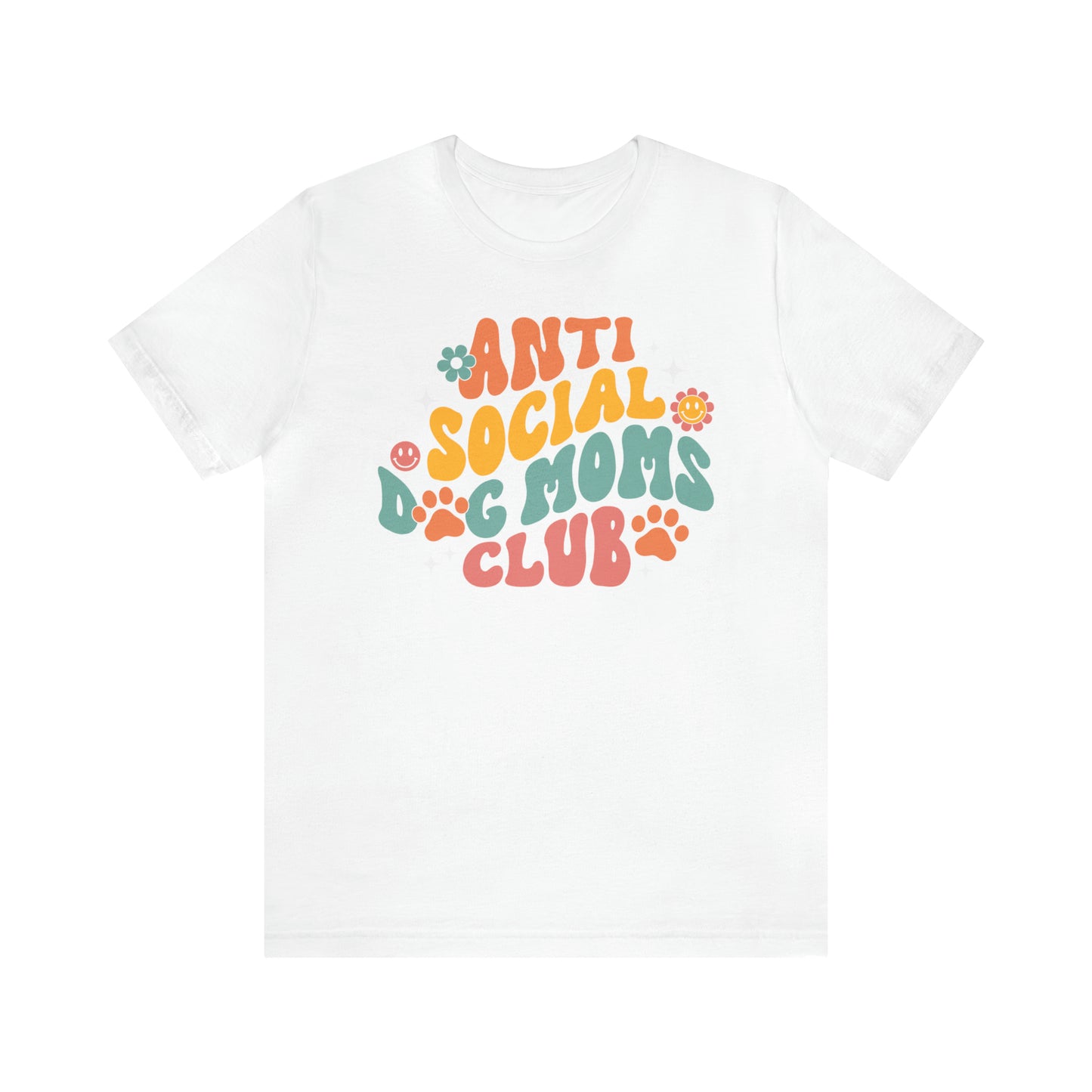 Anti-Social Dog Moms Club Short Sleeve Tee